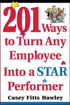 201 Ways to Turn Any Employee into a Star Player