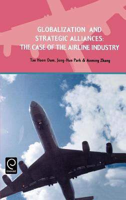 Globalization and Strategic Alliances : The Case of the Airline Industry