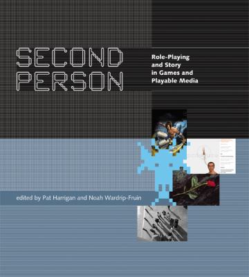 Second Person : Role-Playing and Story in Games and Playable Media