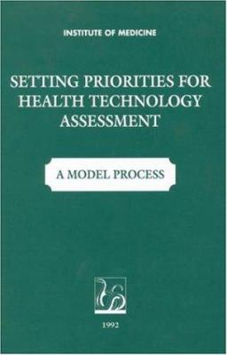 Setting Priorities for Health Technology Assessment : A Model Process
