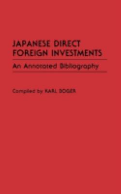 Japanese Direct Foreign Investments : An Annoted Bibliography