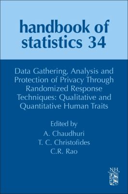 Data Gathering, Analysis and Protection of Privacy Through Randomized Response Techniques: Qualitative and Quantitative Human Traits : Qualitative and Quantitative Human Traits