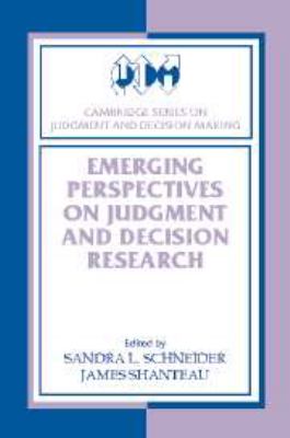 Emerging Perspectives on Judgment and Decision Research