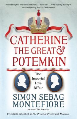 Catherine the Great and Potemkin : The Imperial Love Affair