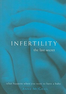 Infertility : The Last Secret