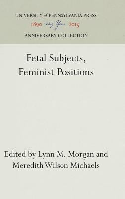 Fetal Subjects, Feminist Positions