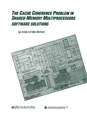 The Cache Coherence Problem in Shared-Memory Multiprocessors : Software Solutions