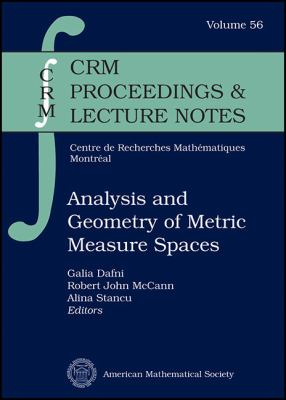 Analysis and Geometry of Metric Measure Spaces : Lecture Notes of the 50th Seminaire de Mathematiques Superieures (SMS), Montreal 2011