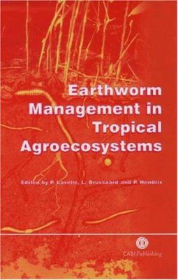 Earthworm Management in Tropical Agroecosystems