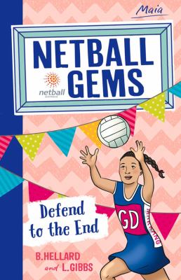Defend to the End : Netball Gems