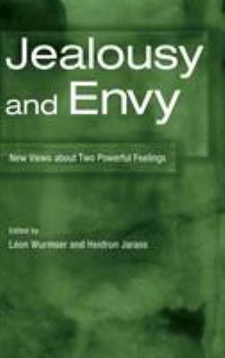 Jealousy and Envy : New Views about Two Powerful Feelings