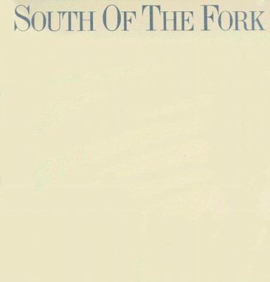 South of the Fork : Fresh, Simple-to-Prepare Recipes from the Junior League of Dallas