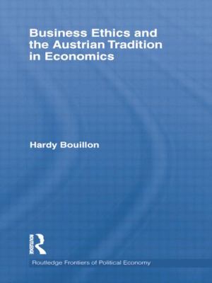 Business Ethics and the Austrian Tradition in Economics