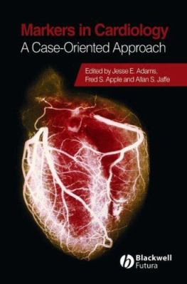 Markers in Cardiology : A Case-Oriented Approach