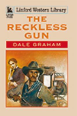 The Reckless Gun