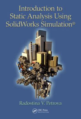 Introduction to Static Analysis Using Solid Works Simulation