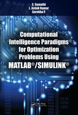 Computational Intelligence Paradigms for Optimization Problems Using MATLAB/SIMULINK
