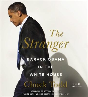 The Stranger : Barack Obama in the White House