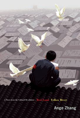 Red Land, Yellow River : A Story from the Cultural Revolution