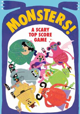 Monsters! : A Scary Top Score Game