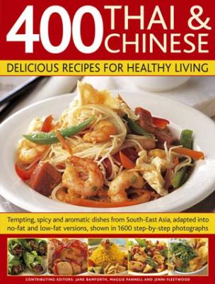 400 Thai and Chinese : Delicious Recipes for Healthy Living