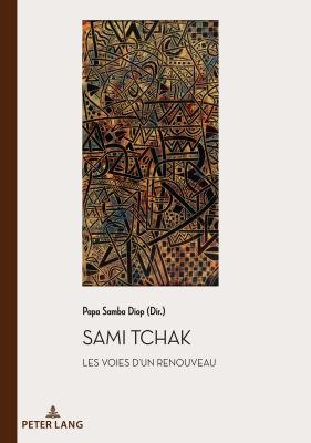 Sami Tchak : Les Voies d'un Renouveau