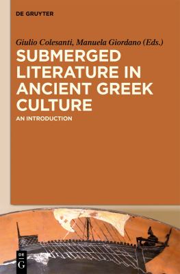 Submerged Literature in Ancient Greek Culture : An Introduction