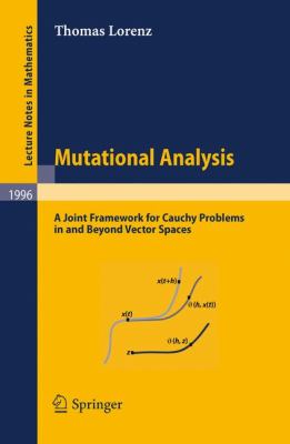 Mutational Analysis : A Joint Framework for Cauchy Problems in and Beyond Vector Spaces