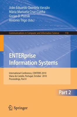ENTERprise Information Systems Pt. II : International Conference, CENTERIS 2010, Viana do Castelo, Portugal, October 2010, Proceedings