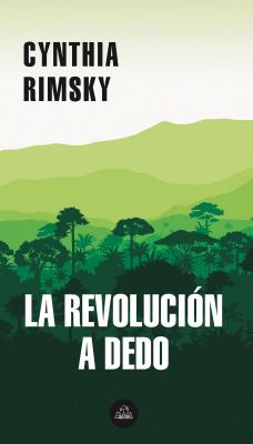 La Revolución a Dedo / the Random Revolution