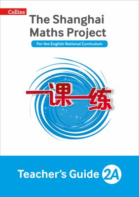 The Shanghai Maths Project Teacher's Guide Year 2A