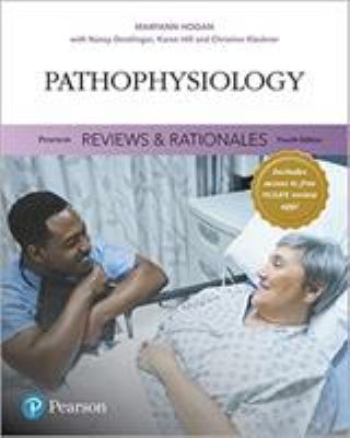 Pearson Reviews and Rationales : Pathophysiology with Nursing Reviews and Rationales