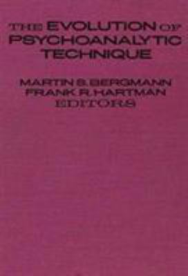 The Evolution of Psychoanalytic Technique