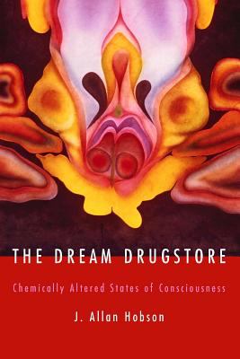 The Dream Drugstore : Chemically Altered States of Consciousness