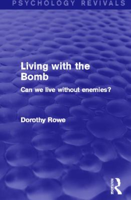 Living with the Bomb : Can We Live Without Enemies?