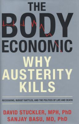 The Body Economic : Why Austerity Kills