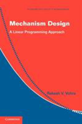 Mechanism Design : A Linear Programming Approach