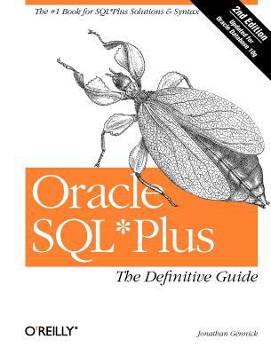 Oracle SQL*Plus: the Definitive Guide : The Definitive Guide