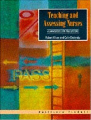 Teaching and Assessing Nurses : A Handbook for Preceptors