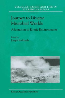 Journey to Diverse Microbial Worlds : Adaptation to Exotic Environments