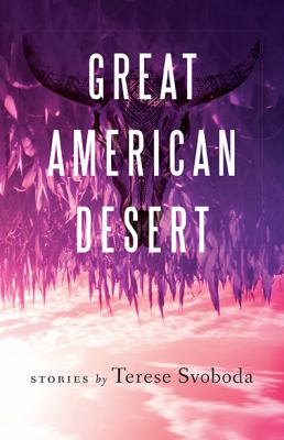 Great American Desert : Stories