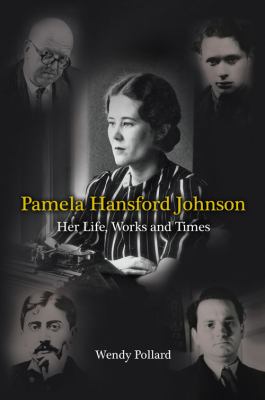 Pamela Hansford Johnson : Her Life, Works and Times