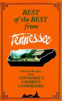 Best of the Best from Tennessee : Selected Recipes from Tennessee's Favorite Cookbooks