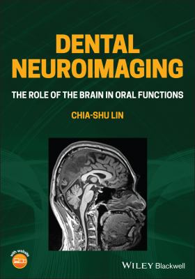 Dental Neuroimaging : The Role of the Brain in Oral Functions