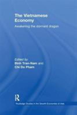 The Vietnamese Economy : Awakening the Dormant Dragon