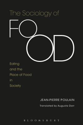 The Sociology of Food : Eating and the Place of Food in Society