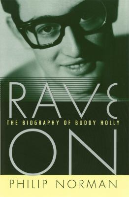 Rave On : The Biography of Buddy Holly