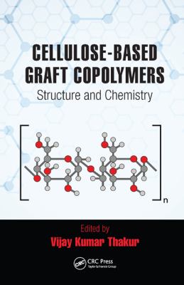 Cellulose-Based Graft Copolymers : Structure and Chemistry