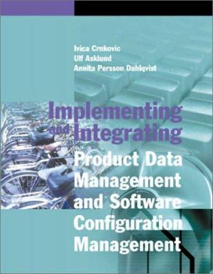Implementing and Integrating Product Data Management and Software Configuration Management