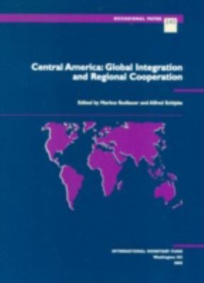 Central America : Global Integration and Regional Cooperation